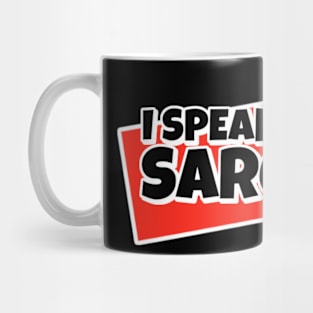 I Speak Fluent Sarcasm Mug